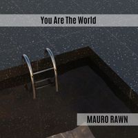 Mauro Rawn - You Are The World