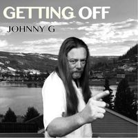 Johnny G - Getting Off