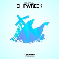 Dani Crom - Shipwreck