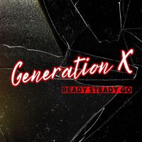 Generation X - Ready Steady Go