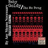 Goldy - By Any Means Neccesary (Explicit)