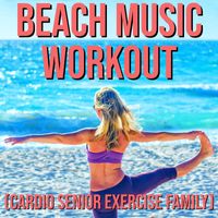 Blue Claw Fitness - Beach Music Workout (Cardio Senior Exercise Family)