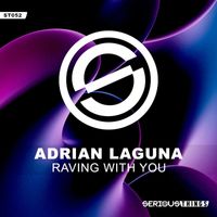 Adrian Laguna - Raving With You