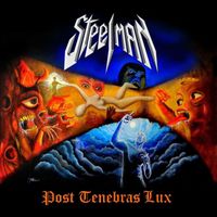 Steelman - Post Tenebras Lux