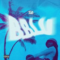 Baby Tate - B.B.L.U. (Explicit)