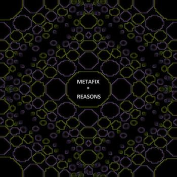 Metafix - Reasons