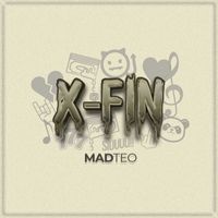 madteo - X Fin (Explicit)