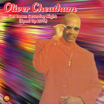 Oliver Cheatham - Get down Saturday Night (Sped Up 20 %)