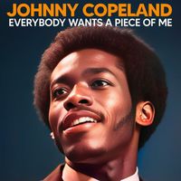 Johnny Copeland - Everbody Wants A Piece Of Me