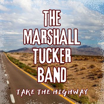 The Marshall Tucker Band - Take The Highway