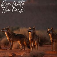 JTLR - Run With The Pack (Coyotes Anthem)