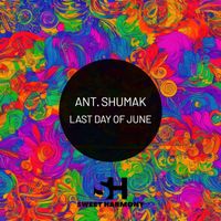 Ant. Shumak - Last Day of June