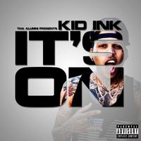 Kid Ink - It's On (Explicit)