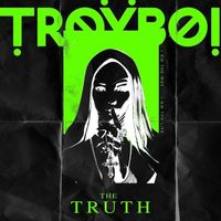 Troyboi - The Truth