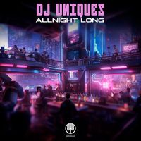 Dj Uniques - Allnight Long