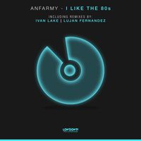 Anfarmy - I Like the 80S