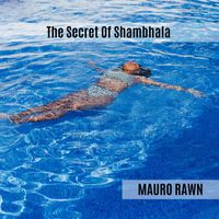 Mauro Rawn - The Secret Of Shambhala