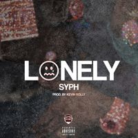 SYPH - Lonely (Explicit)
