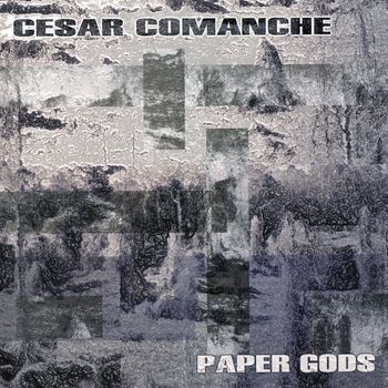 Cesar Comanche - Paper Gods (Explicit)