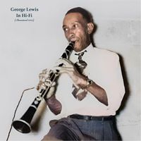 George Lewis - In Hi-Fi (Remastered 2023)