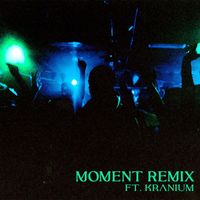 JessB - Moment (feat. Kranium) (Remix [Explicit])