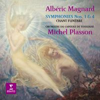 Michel Plasson - Magnard: Chant funèbre, Symphonies Nos. 1 & 4