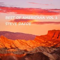 Steve Dafoe - Best of Americana, Vol. 1