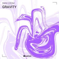 Dani Crom - Gravity