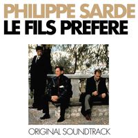 Philippe Sarde - Le fils préféré