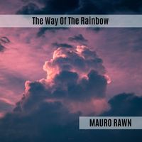 Mauro Rawn - The Way Of The Rainbow