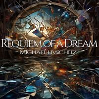 Michael Livschitz - Requiem of a Dream