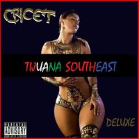 Cricet - Tijuana Southeast (Deluxe) (Explicit)