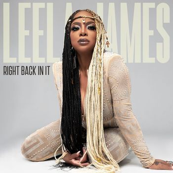 Leela James - Right Back In It