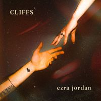 Ezra Jordan - Cliffs