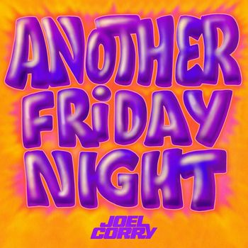 Joel Corry - Another Friday Night (Explicit)