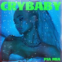 Pia Mia - Crybaby (feat. Theron Theron)