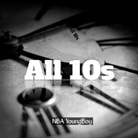 NBA Youngboy - All 10s (Explicit)