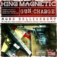 King Magnetic - More Belligerent (feat. Tom Sav, Twin Gambit & GQ Nothin Pretty) (Explicit)