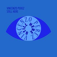 Vincenzo Perez - Still Here