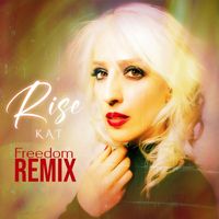 KAT - Rise (Freedom Remix)