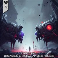 Kontrakt - Mind Palace/Dreaming in Digital