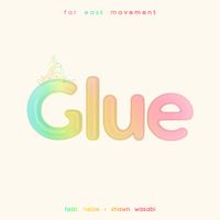 Far East Movement - Glue (feat. Heize & Shawn Wasabi)