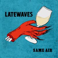 latewaves - Same Air