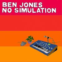 Ben Jones - No Simulation
