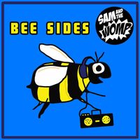 Sam And The Womp - Bee Sides