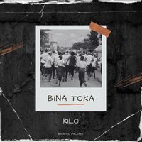 Kilo - Bina Toka