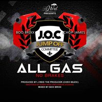 J.O.C. - All Gas No Brakes (Explicit)
