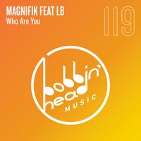 Magnifik - Who Are You