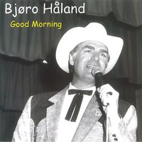 Bjøro Håland - Good Morning