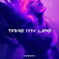 Kairan - Take My Life